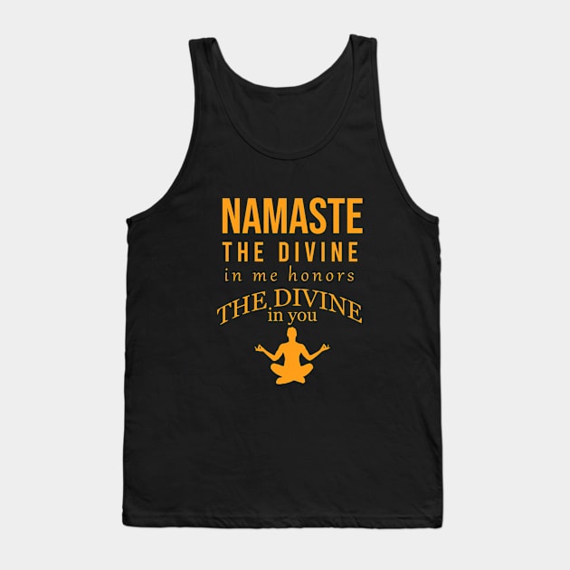 Namaste the divine in me honors the divine in you Tank Top by cypryanus